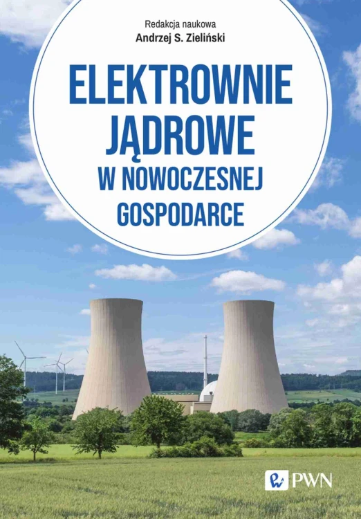 Elektrownie jądrowe w nowoczesnej gospodarce....