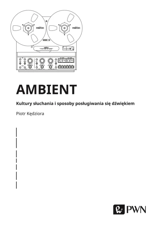 Ambient. Kultury słuchania i posługiwania się...