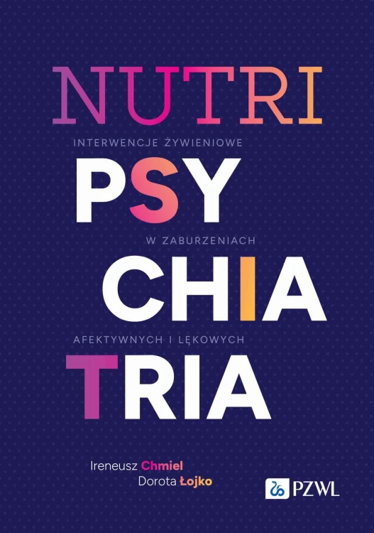 Nutripsychiatria, Ireneusz Chmiel,Dorota Łojko