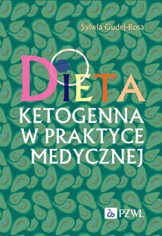 Dieta ketogenna w praktyce medycznej. Od...