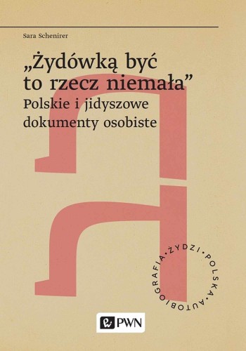 „Żydówką być to rzecz niemała. Polskie i...