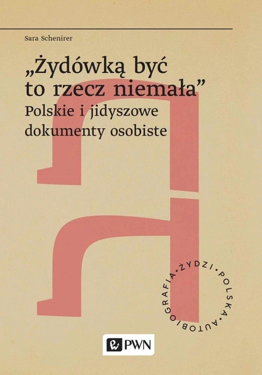 „Żydówką być to rzecz niemała. Polskie i...