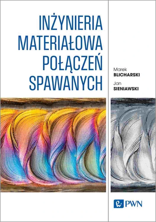 Inżynieria materiałowa połączeń spawanych