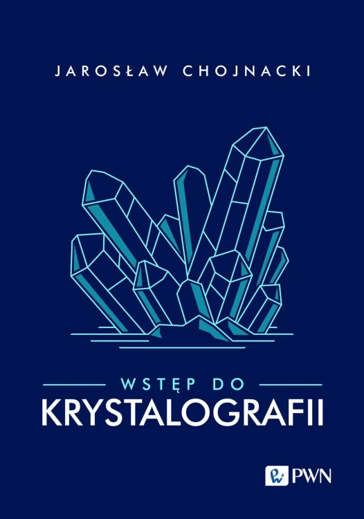 Wstęp do krystalografii, Jarosław Chojnacki