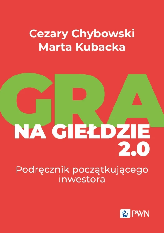 Gra na giełdzie 2.0. Podręcznik początkującego...