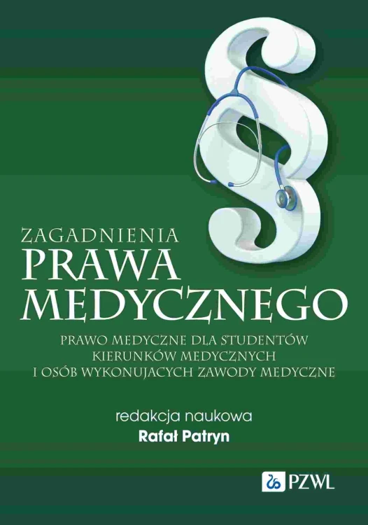 Zagadnienia prawa medycznego. Prawo medyczne...