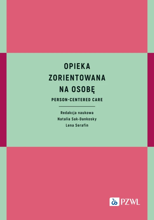 Opieka zorientowana na osobę. Person-centered care