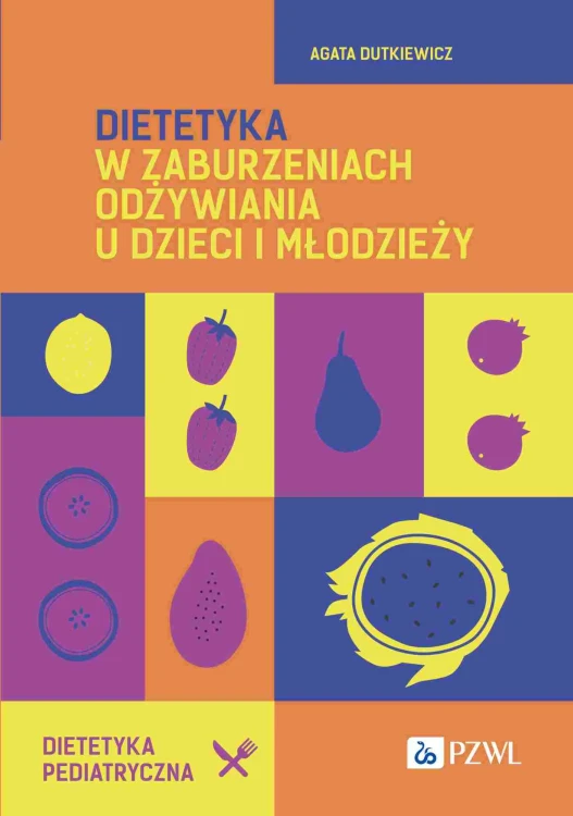 Dietetyka w zaburzeniach odżywiania u dzieci i...
