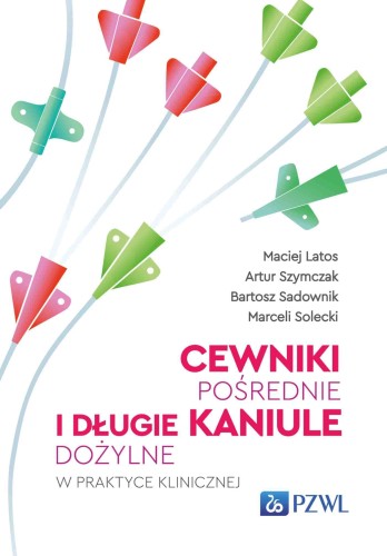 Cewniki pośrednie i długie kaniule dożylne w...