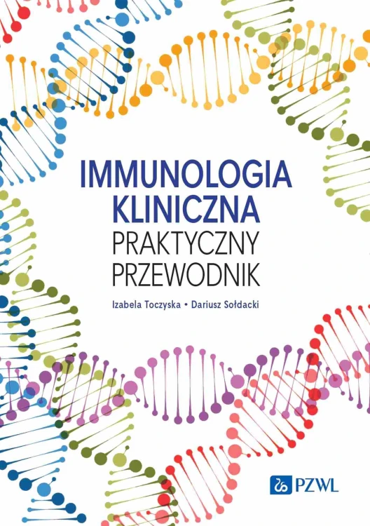 Immunologia kliniczna. praktyczny przewodnik