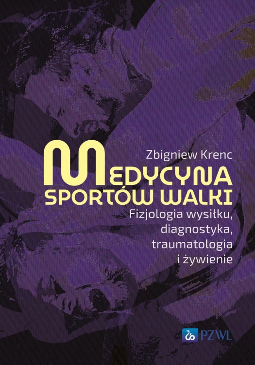 Medycyna sportów walki. Fizjologia wysiłku,...