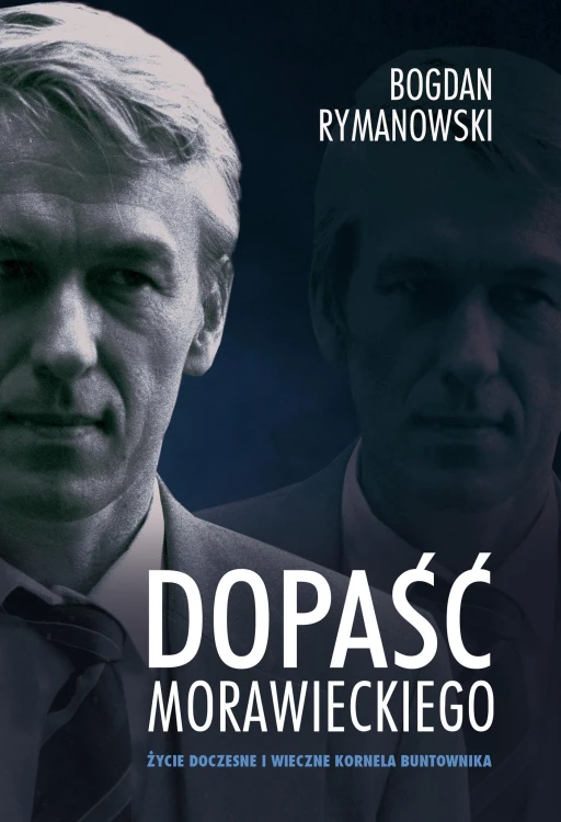 Dopaść Morawieckiego. Życie doczesne i wieczne...