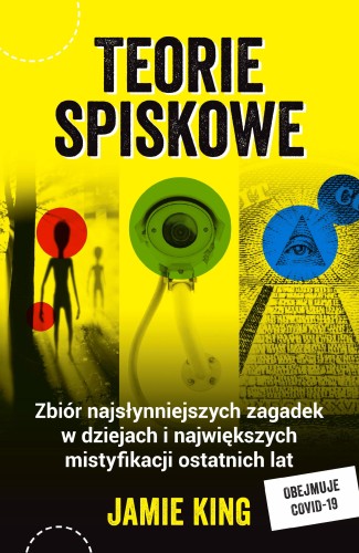 Teorie spiskowe. Zbiór najsłynniejszych...