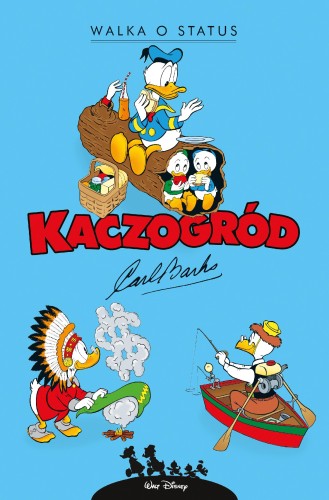 Walka o status. Kaczogród. Tom 24, Carl Barks