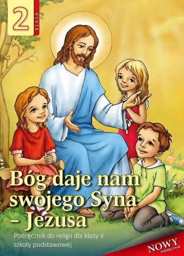 Religia Bóg daje nam swojego Syna Jezusa...