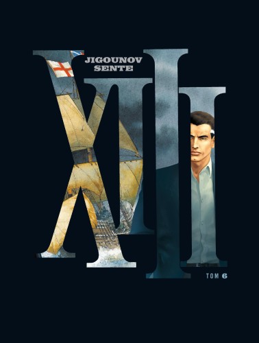 XIII. Tom 6, Yves Sente,Youri Jigounov