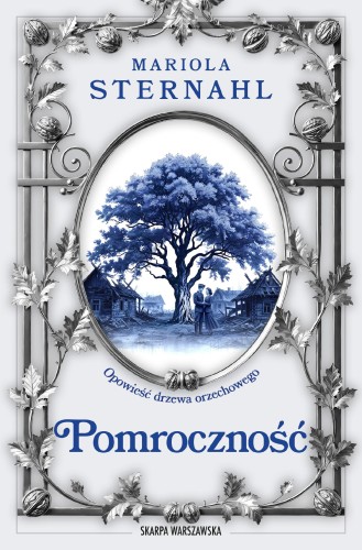 Opowieść drzewa orzechowego. Pomroczność