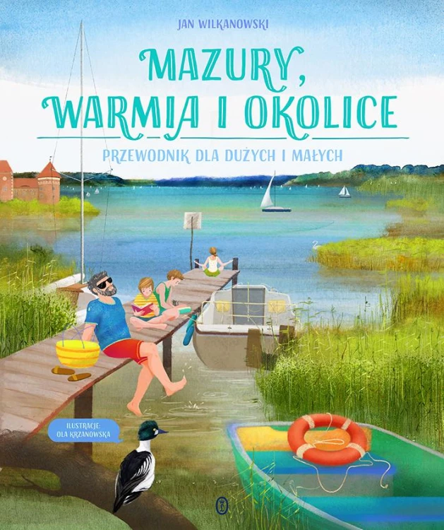 Mazury, Warmia i okolice. Przewodnik dla...