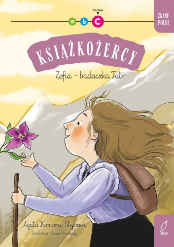 Znane Polki. Zofia - badaczka Tatr....