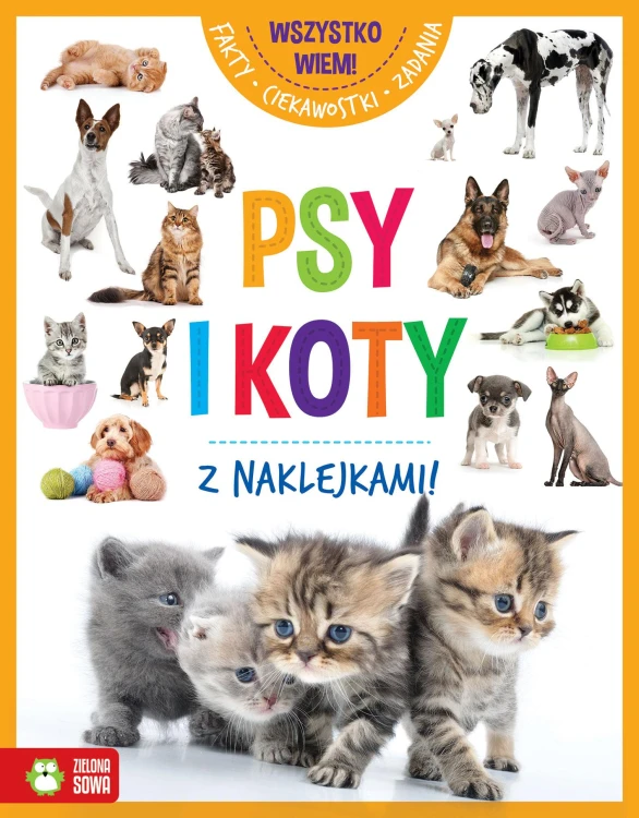 Psy i koty. Wszystko wiem!, Opracowanie zbiorowe