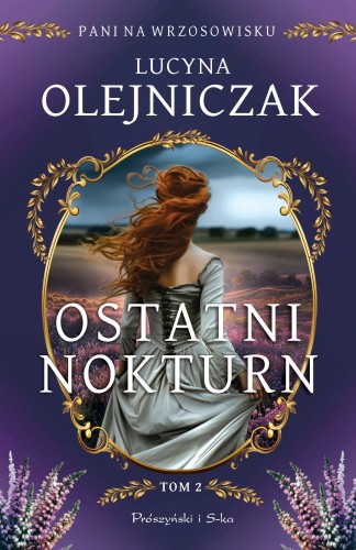 Ostatni nokturn. Pani na wrzosowisku. Tom 2....