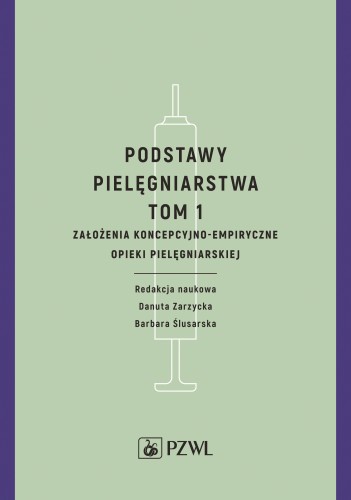Podstawy pielęgniarstwa Tom 1, Barbara Ślusarska