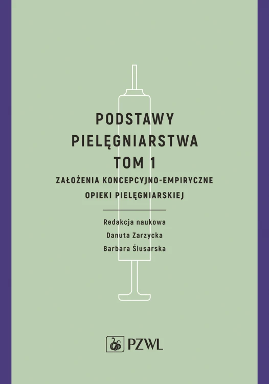 Podstawy pielęgniarstwa Tom 1, Barbara Ślusarska