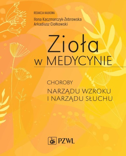 Zioła w Medycynie. Choroby narządu wzroku i...