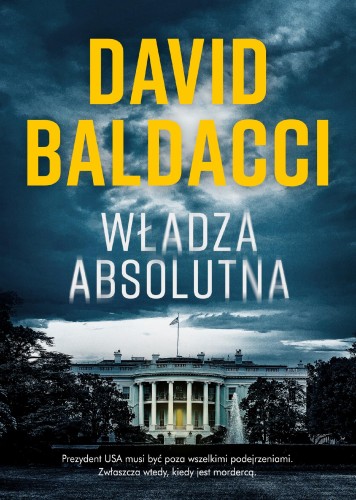Władza absolutna, David Baldacci