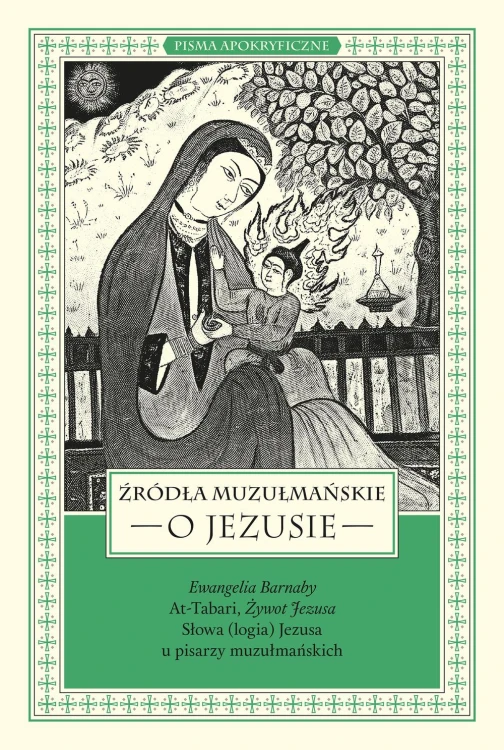 Źródła muzułmańskie o Jezusie. Ewangelia...