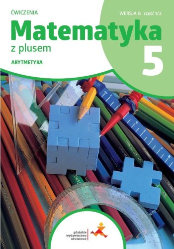 Matematyka z plusem ćwiczenia dla klasy 5...