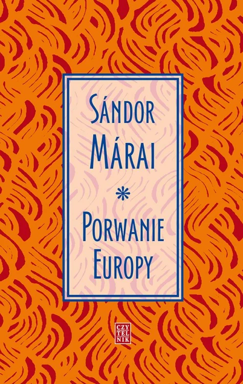 Porwanie Europy wyd. 2024, Sándor Márai