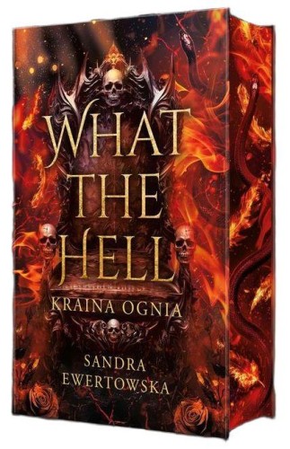 Kraina Ognia. What the Hell. Tom 1...