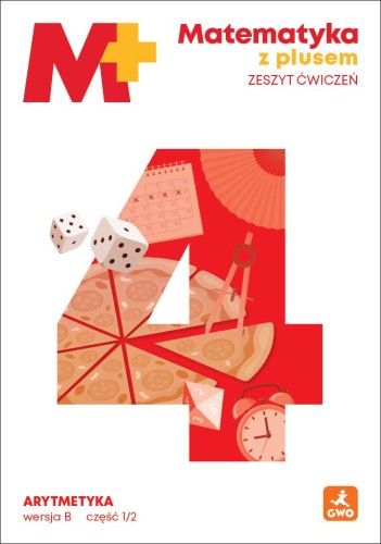 Matematyka z plusem ćwiczenia Arytmetyka B1/2...