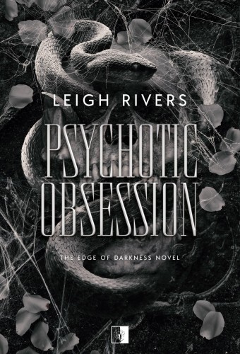 Psychotic Obsession. The Edge of Darkness Novel