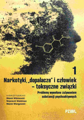 Narkotyki, dopalacze i człowiek - toksyczne...