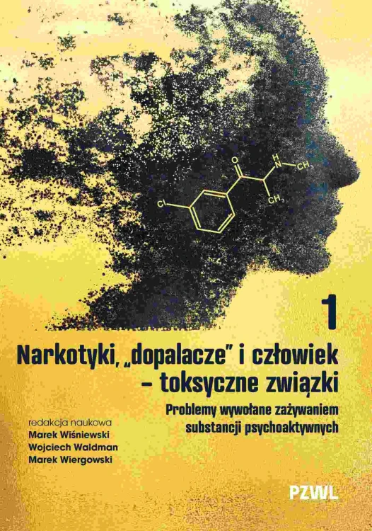 Narkotyki, dopalacze i człowiek - toksyczne...
