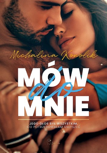 Mów do mnie, Michalina Kowolik