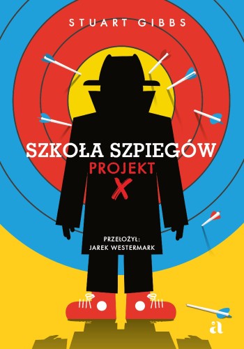 Szkoła szpiegów. Projekt X. Tom 10, Stuart Gibbs