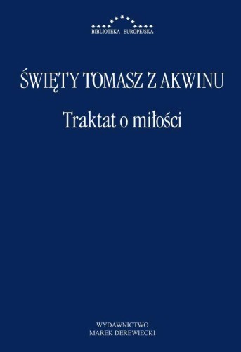 Traktat o miłości, Św.Tomasz z Akwinu