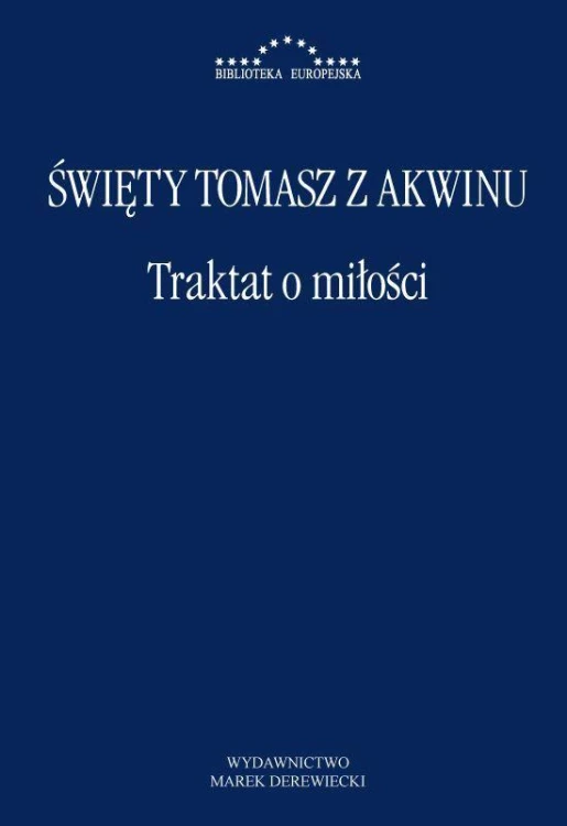 Traktat o miłości, Św.Tomasz z Akwinu