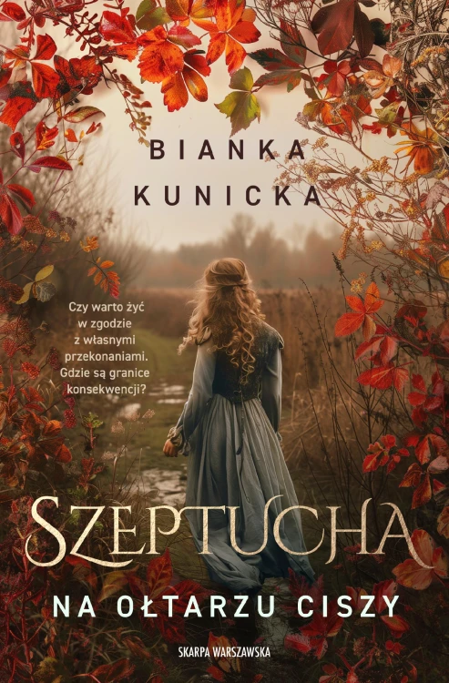Szeptucha. Na ołtarzu ciszy, Bianka Kunicka