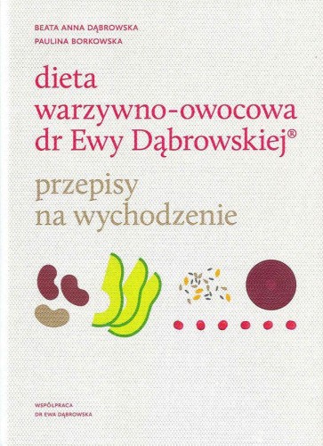 Dieta warzywno owocowa dr Ewy Dąbrowskiej...