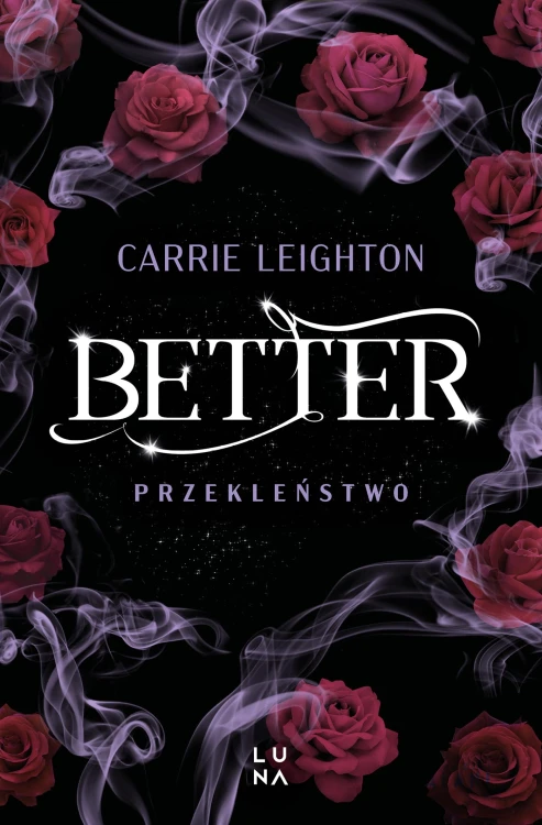 Przekleństwo. Better. Tom 1, Carrie Leighton
