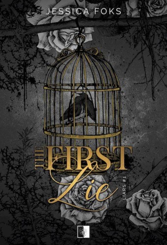 The First Lie. Liars. Tom 1, Jessica Foks