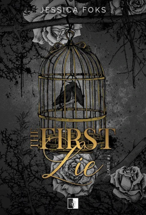 The First Lie. Liars. Tom 1, Jessica Foks