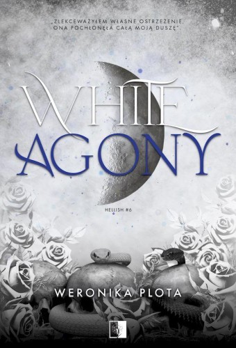 White Agony. Hellish. Tom 6, Weronika Plota