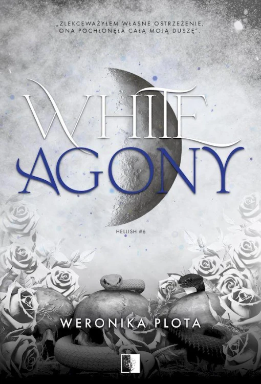 White Agony. Hellish. Tom 6, Weronika Plota