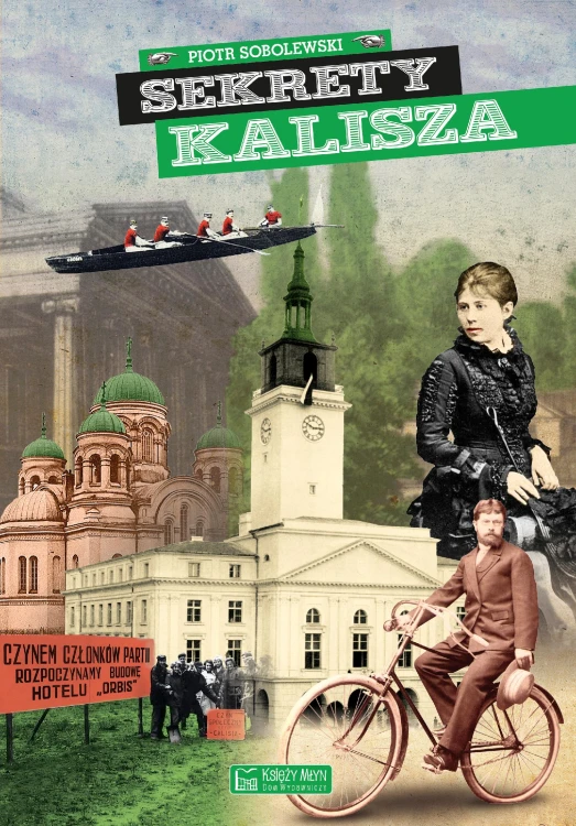 Sekrety Kalisza. Sekrety, Piotr Sobolewski