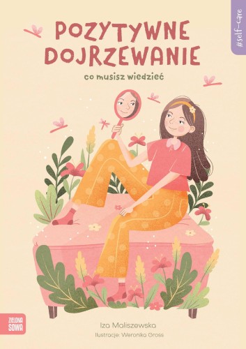 Pozytywne dojrzewanie. Self-care, Iza Maliszewska